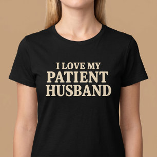 Camiseta Eu Amo Meu Marido Paciente