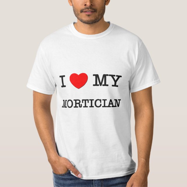 Camiseta Eu amo meu MORTICIAN (Frente)
