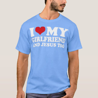 Camiseta Eu Amo Meu Namorada E Jesus Também