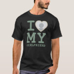 Camiseta Eu Amo Meu Namorada Mais Do Que Nunca.<br><div class="desc">Crie o seu I Love My Namorada mais do que nunca Photo Text T-Shirt com esta camisa moderna e engraçada modelo com um legal sage green slab serif font e namorada num enorme coração bege de marfim. Adicione sua própria foto, seu nome ou qualquer texto personalizado. A design de camiseta...</div>