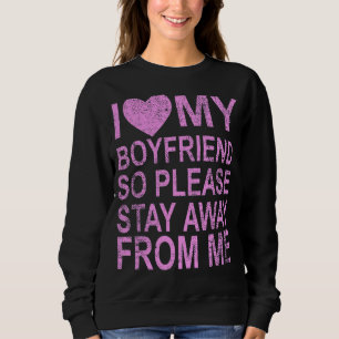 Camiseta Eu Amo Meu Namorado, Então Por Favor Fique Longe D