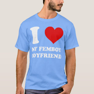 Camiseta Eu Amo Meu Namorado Femboy Eu Amo Meu Namorado Fem