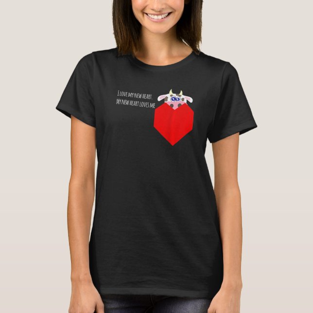 Camiseta Eu Amo Meu Novo Paciente com Válvula de Vaca no Co (Frente)