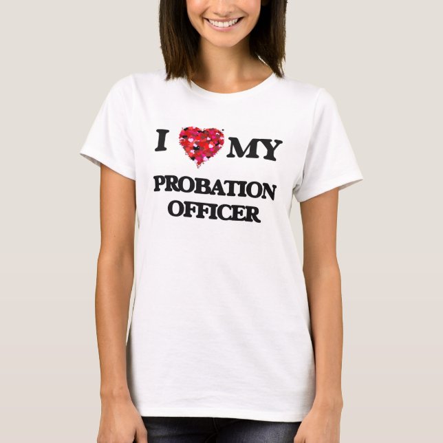 Camiseta Eu amo meu Oficial de Probação (Frente)