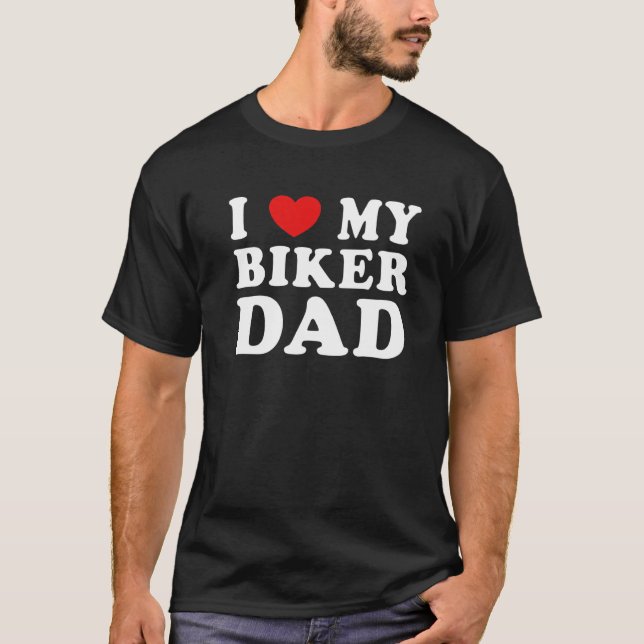 Camiseta Eu Amo Meu Pai De Biker Legal Padre Marido Gra (Frente)