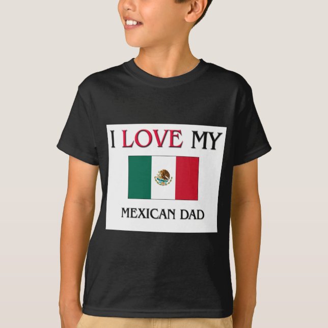 Camiseta Eu amo meu pai mexicano (Frente)