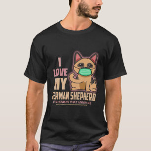 Camiseta Eu amo meu pastor alemão São os humanos que me abo