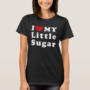 Camiseta Eu Amo Meu Pequeno Açúcar Eu Corto Meu Pequeno Açú