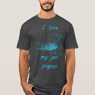 Camiseta Eu amo meu pombo de estimação
