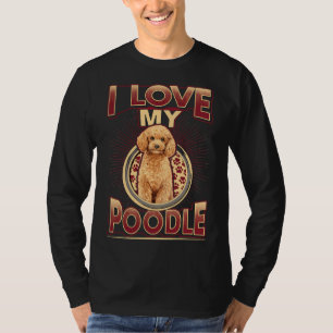Camiseta Eu Amo Meu Poodle Dog Breed Dog Lover Dift