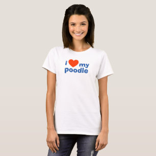 Camiseta Eu Amo Meu Poodle. Proprietário do Poodle