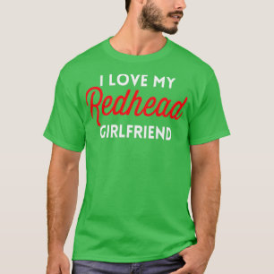 Camiseta Eu Amo Meu Presente Bonito De Namorada Redhead Par