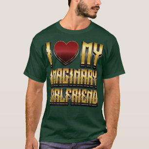 Camiseta Eu Amo Meu Presente Imaginário De Namorada Engraça