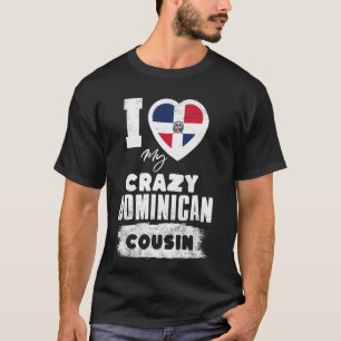 Camiseta Eu Amo Meu Primo Dominicano Louco Engraçado