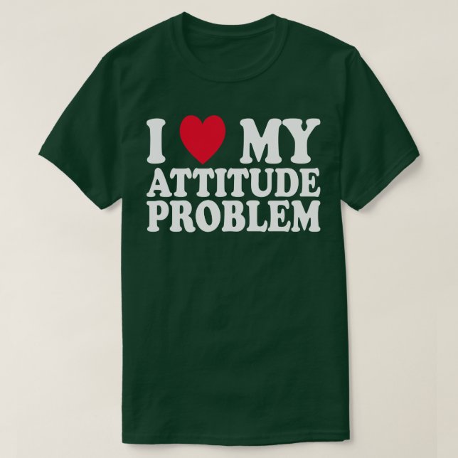 Camiseta eu amo meu problema de atitude (Frente do Design)