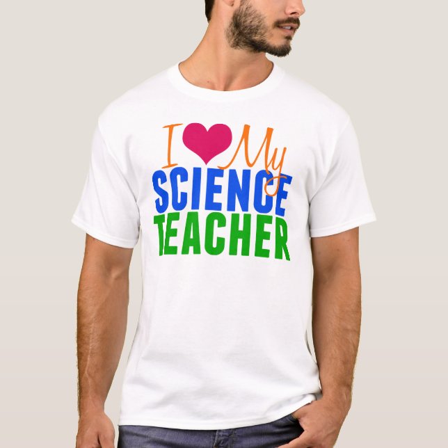 Camiseta Eu amo meu professor de ciências (Frente)