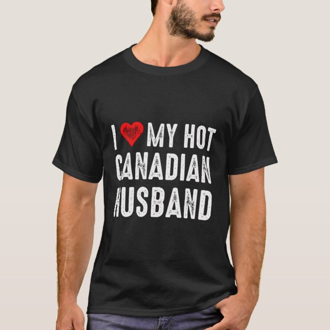Camiseta Eu Amo Meu Quente Marido Canadense (Frente)