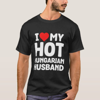 Camiseta Eu Amo Meu Quente Marido Húngaro Engraçado Orgulho