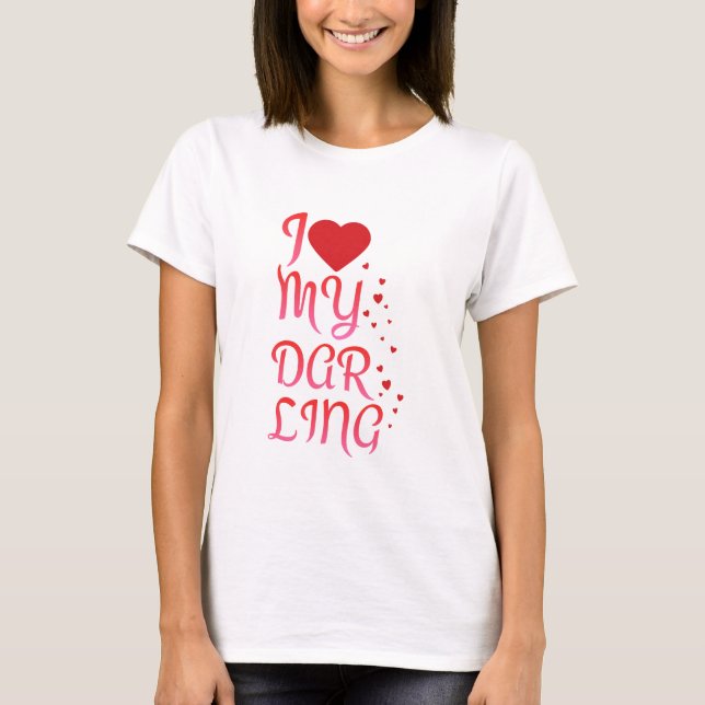 Camiseta Eu Amo Meu Querido Presente Romântico do Dia dos N (Frente)