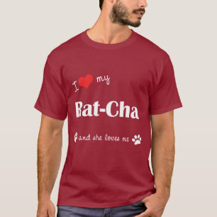 Camiseta Eu amo meu Rato-Cha (o cão fêmea)