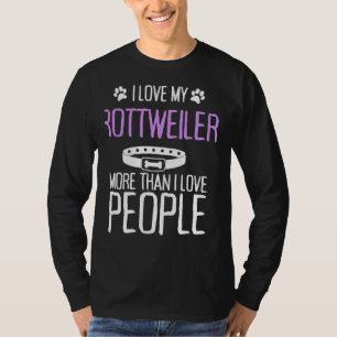 Camiseta Eu Amo Meu Rottweiler Mais Do Que Eu Amo Pessoas