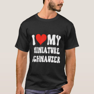 Camiseta Eu Amo Meu Schnauzer - Cachorro - Um Pet Bonito E