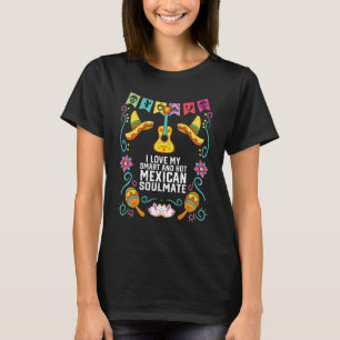 Camiseta Eu Amo Meu Soulmate Mexicano Inteligente E Quente