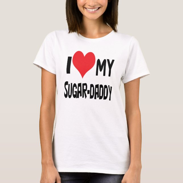 Camiseta Eu amo meu sugar-daddy. (Frente)
