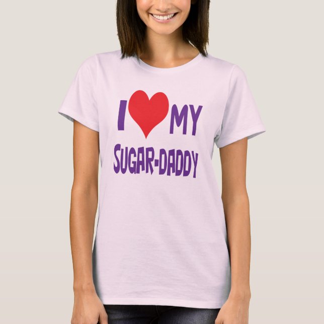 Camiseta Eu amo meu sugar-daddy. (Frente)