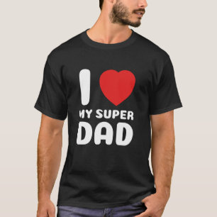 Camiseta Eu Amo Meu Super Pai Dia Dos Pais Menino Fofo Famí