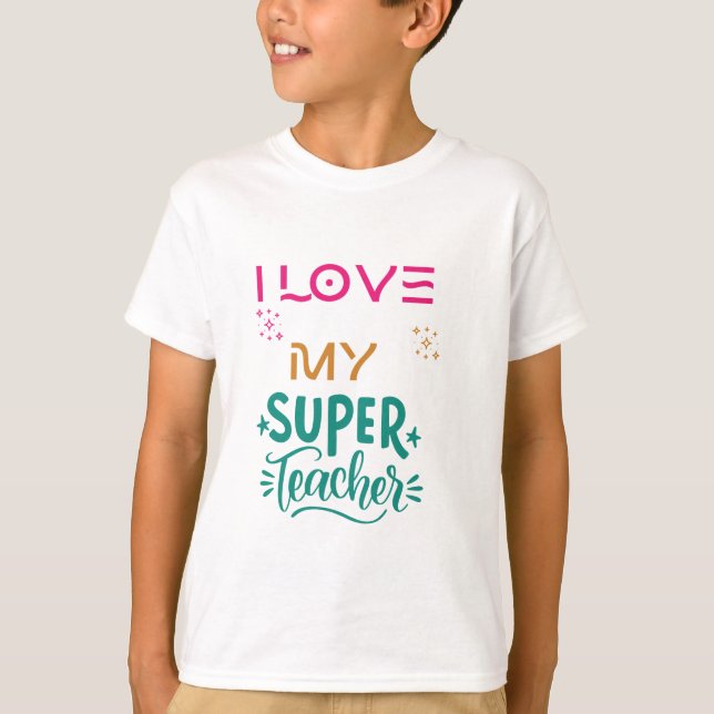 Camiseta Eu amo meu super professor. (Frente)