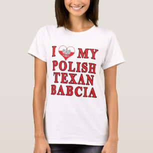 Camiseta Eu Amo Meu Texano Polonês Babcia