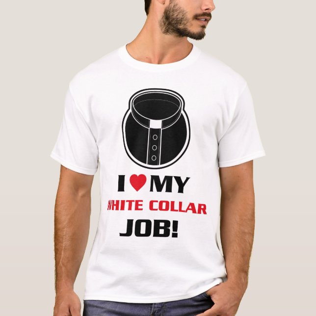 Camiseta Eu amo meu trabalho colarinho branco (Frente)