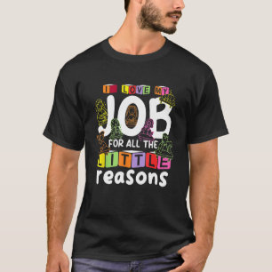 Camiseta Eu Amo Meu Trabalho Por Todas As Pequenas Razões E