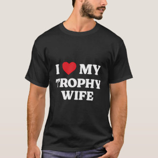 Camiseta Eu Amo Meu Troféu Esposa Engraçada Coração De Apre