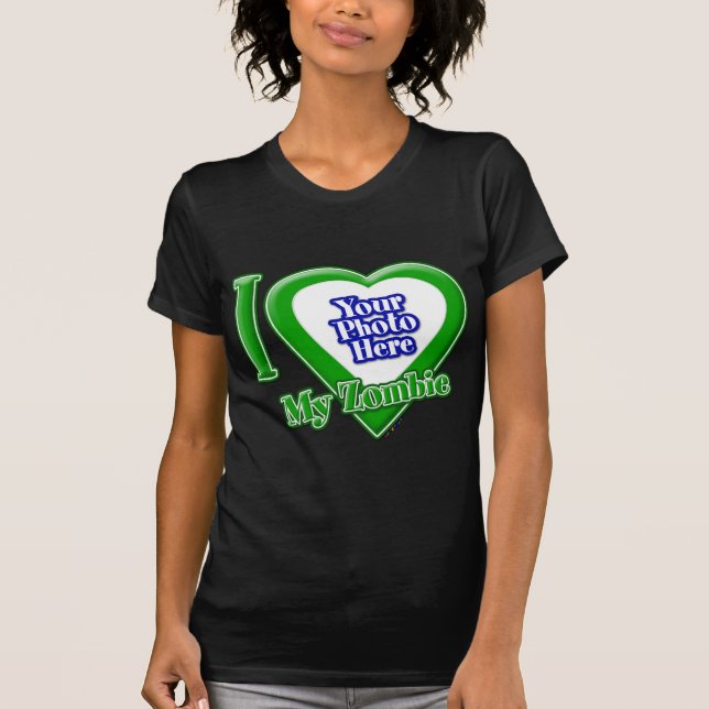 Camiseta Eu Amo Meu Zombie Com Sua Foto (Frente)
