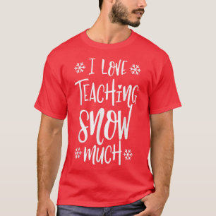 Camiseta Eu Amo Meus Alunos Neva Muito Ensinando O Chris De