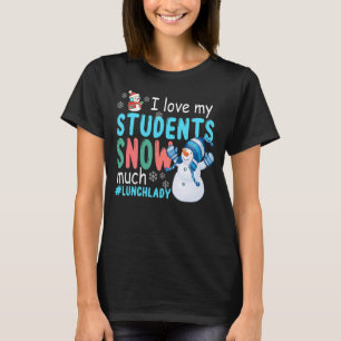 Camiseta Eu Amo Meus Alunos Neva Muito Senhora Almoçada