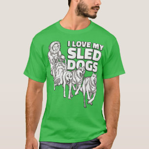 Camiseta Eu Amo Meus Cães de Trineo Na Neve Trineo de Cacho