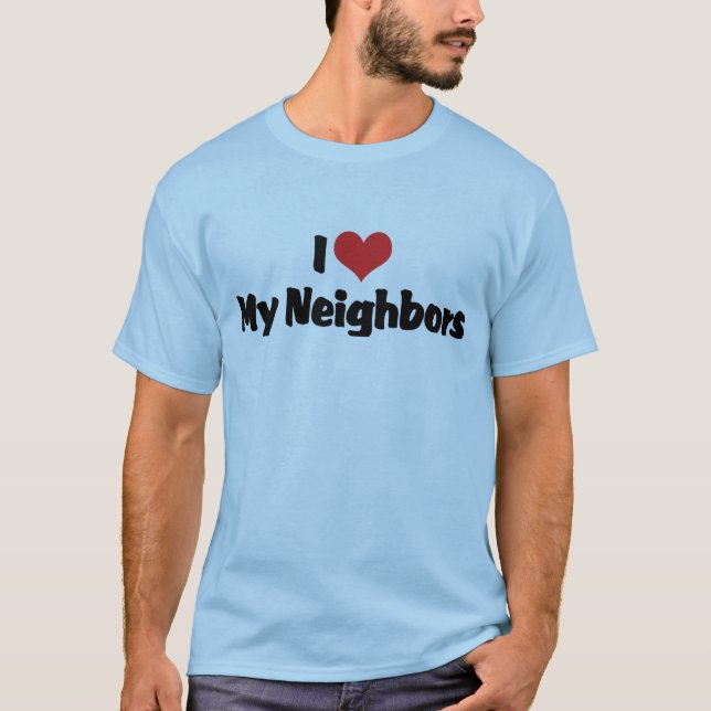 Camiseta Eu Amo Meus Vizinhos (Frente)