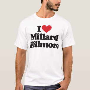 Camiseta Eu amo Millard Fillmore