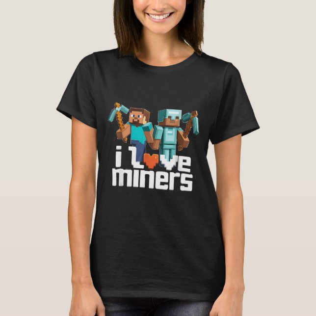 Camiseta Eu Amo Mineiros Fun Mining Gamer Xel Ckaxe  (Frente)