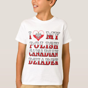 Camiseta Eu Amo Minha Bandeja Polonesa Canadiana Dziadek