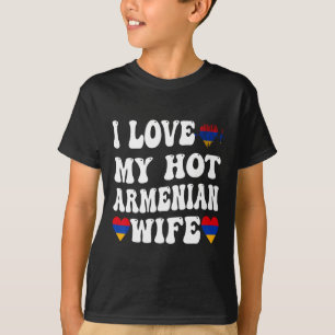 Camiseta Eu Amo Minha Esposa Armênia Quente Armênia Flag He