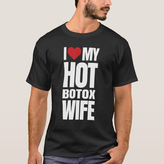 Camiseta Eu Amo Minha Esposa De Botox Quente (Frente)