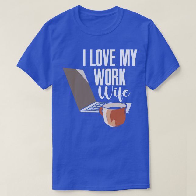 Camiseta Eu Amo Minha Esposa De Trabalho (Frente do Design)