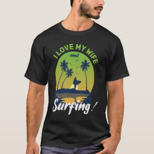 Camiseta Eu Amo Minha Esposa e o Surf Humorístico Marido Su