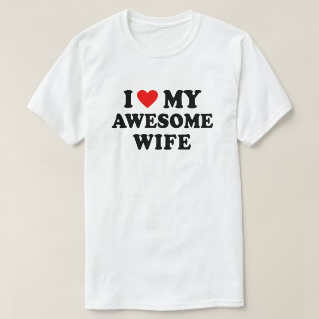Camiseta Eu Amo Minha Esposa Incrível (Frente do Design)