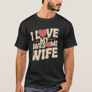 Camiseta Eu amo minha Esposa Incrível Cônjuge Engraçado Doc