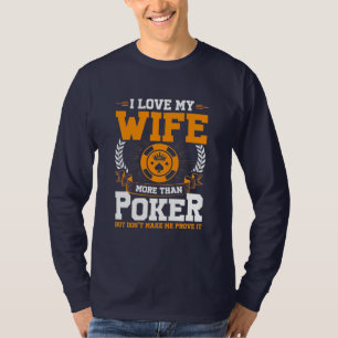 Camiseta Eu Amo Minha Esposa Mais Do Que Poker